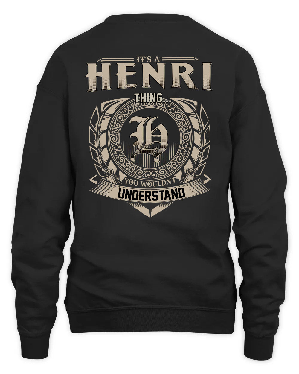 HENRI HH88-K2–Personalized Name Quote Apparel “It’s a/an NAME Thing You Wouldn’t Understand”