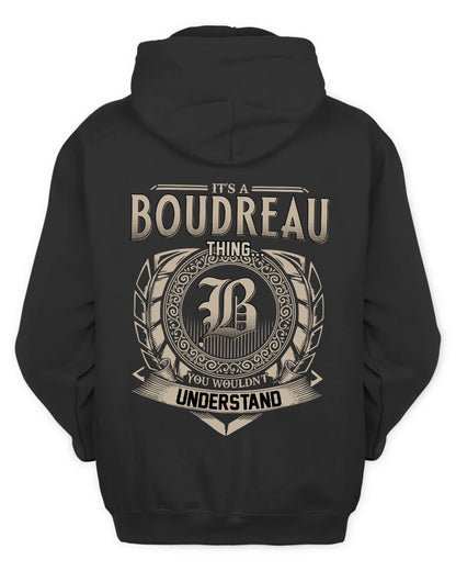 BOUDREAU HH88-K2–Personalized Name Quote Apparel “It’s a/an NAME Thing You Wouldn’t Understand”