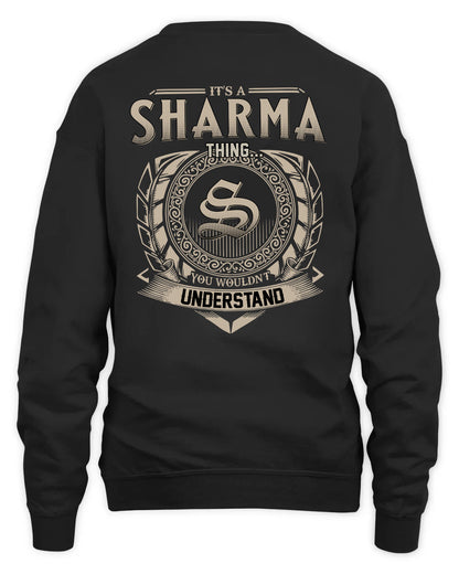 SHARMA HH88-K2–Personalized Name Quote Apparel “It’s a/an NAME Thing You Wouldn’t Understand”