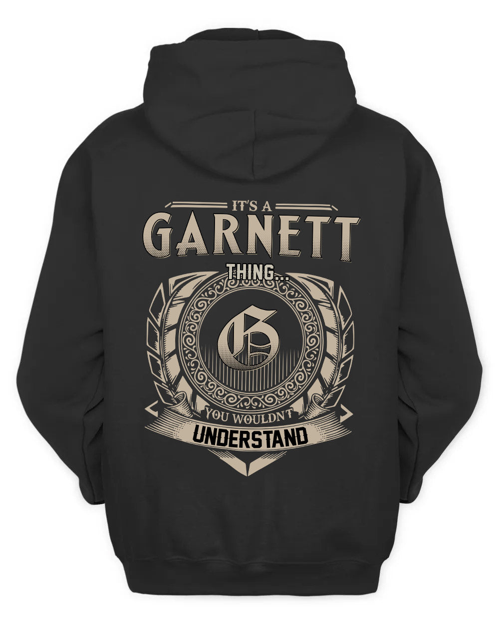 GARNETT HH88-K2–Personalized Name Quote Apparel “It’s a/an NAME Thing You Wouldn’t Understand”