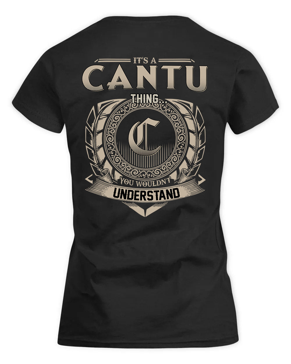 CANTU HH88-K2–Personalized Name Quote Apparel “It’s a/an NAME Thing You Wouldn’t Understand”