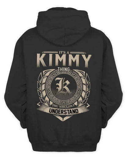 KIMMY HH88-K2–Personalized Name Quote Apparel “It’s a/an NAME Thing You Wouldn’t Understand”