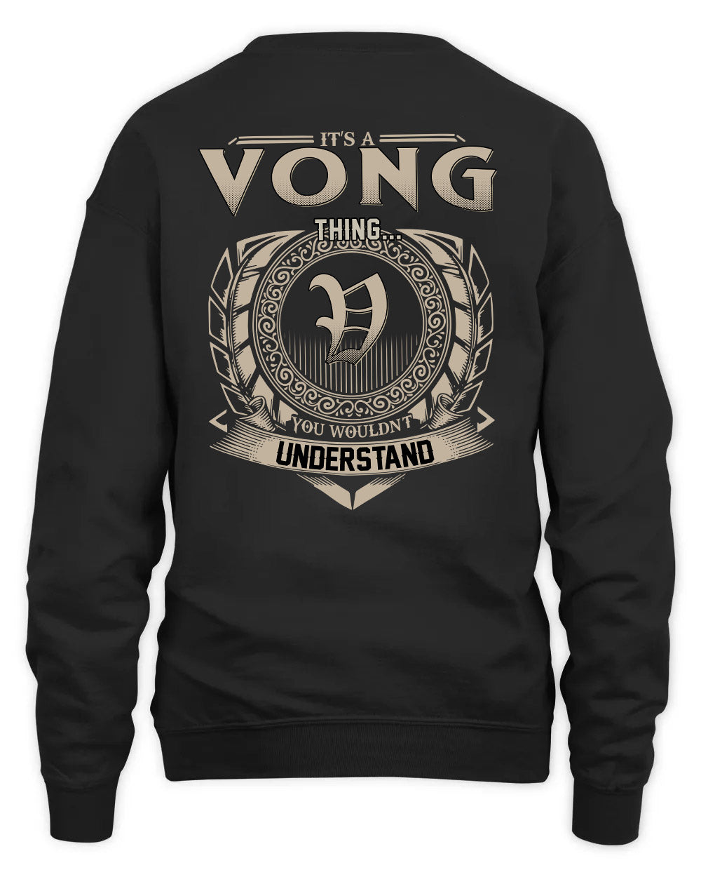VONG HH88-K2–Personalized Name Quote Apparel “It’s a/an NAME Thing You Wouldn’t Understand”