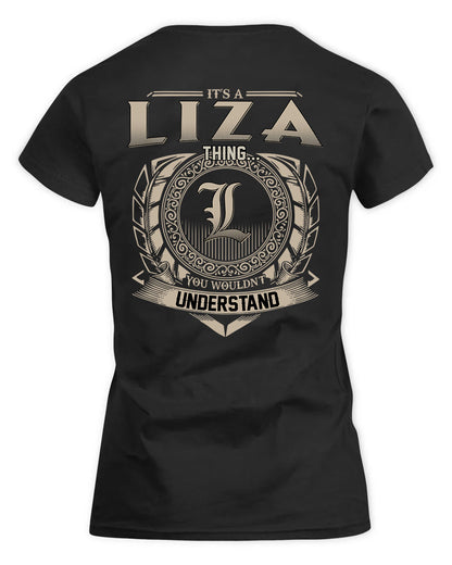 LIZA HH88-K2–Personalized Name Quote Apparel “It’s a/an NAME Thing You Wouldn’t Understand”