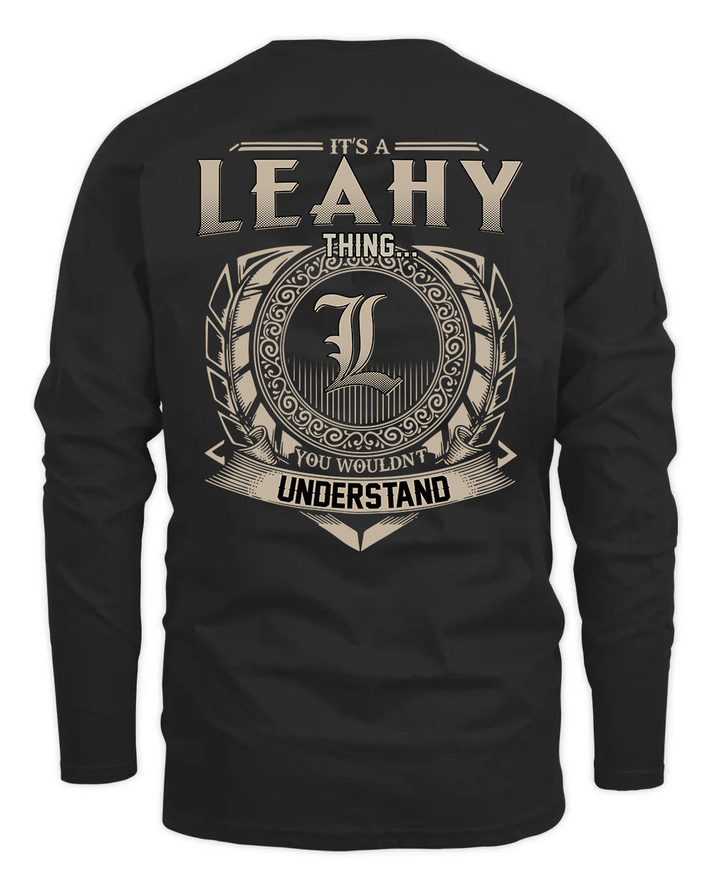 LEAHY HH88-K2–Personalized Name Quote Apparel “It’s a/an NAME Thing You Wouldn’t Understand”