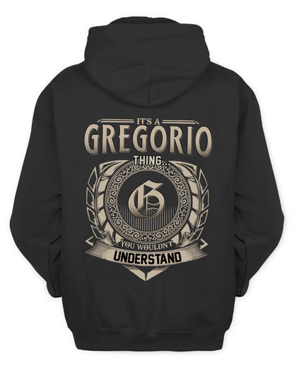 GREGORIO HH88-K2–Personalized Name Quote Apparel “It’s a/an NAME Thing You Wouldn’t Understand”