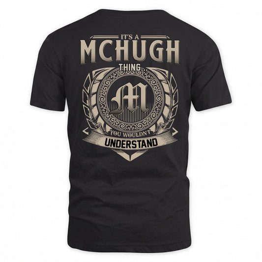 MCHUGH HH88-K2–Personalized Name Quote Apparel “It’s a/an NAME Thing You Wouldn’t Understand”