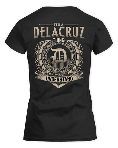 DELACRUZ HH88-K2–Personalized Name Quote Apparel “It’s a/an NAME Thing You Wouldn’t Understand”