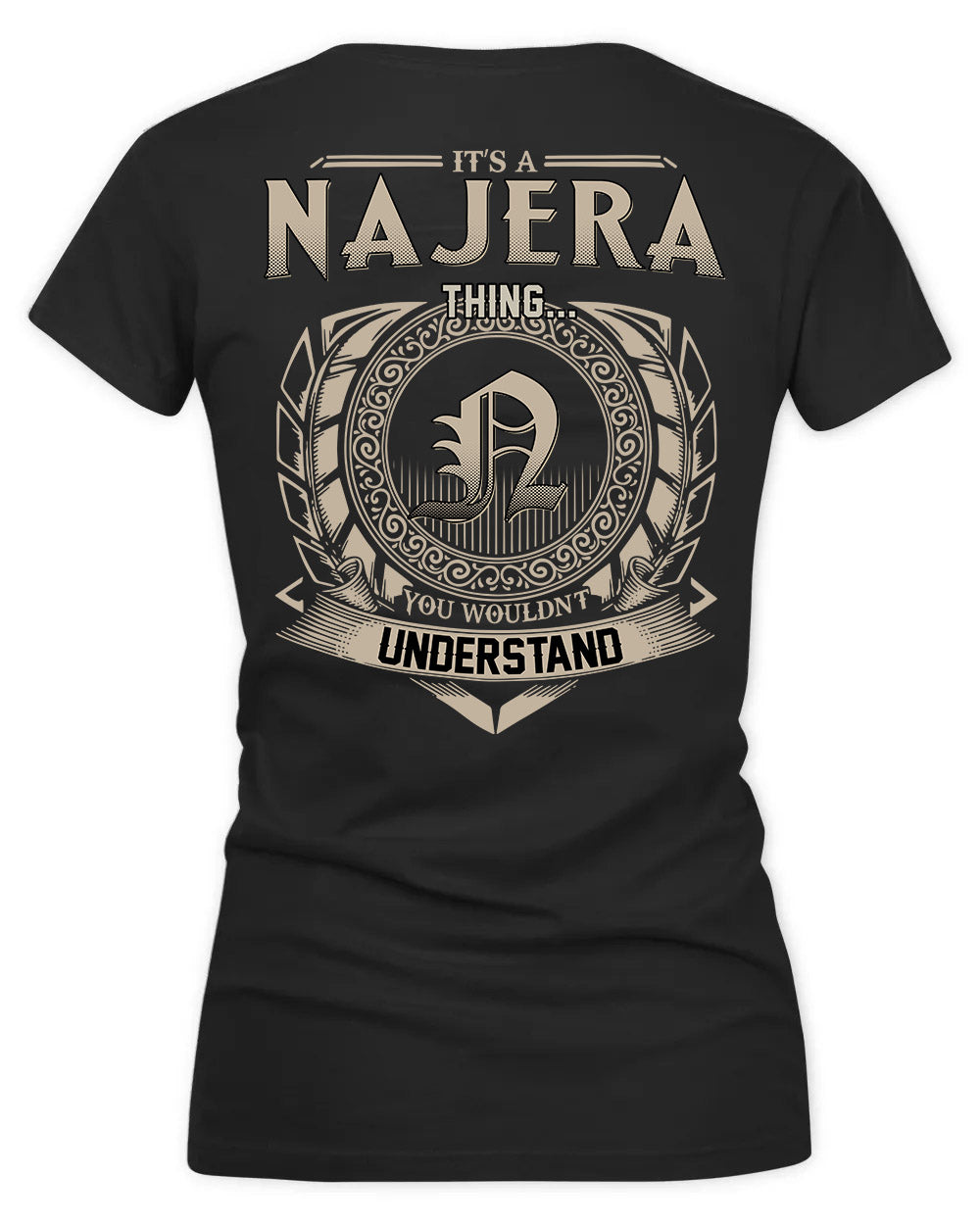 NAJERA HH88-K2–Personalized Name Quote Apparel “It’s a/an NAME Thing You Wouldn’t Understand”