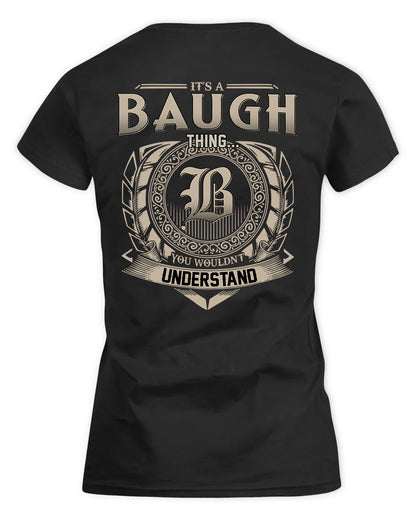 BAUGH HH88-K2–Personalized Name Quote Apparel “It’s a/an NAME Thing You Wouldn’t Understand”