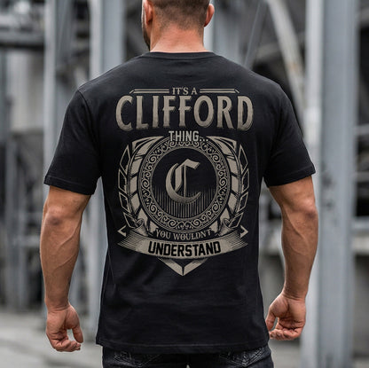 CLIFFORD HH88-K2–Personalized Name Quote Apparel “It’s a/an NAME Thing You Wouldn’t Understand”