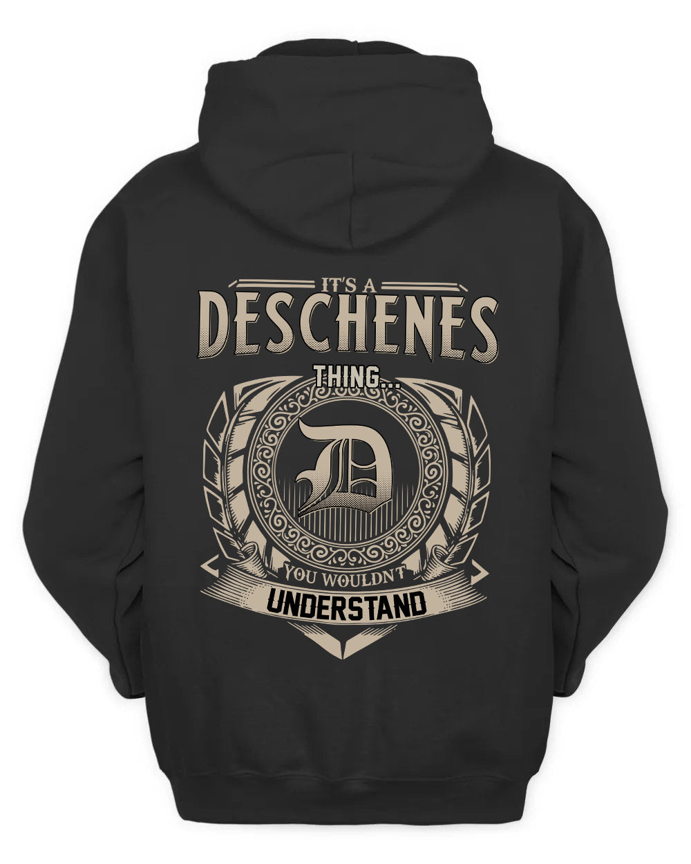 DESCHENES HH88-K2–Personalized Name Quote Apparel “It’s a/an NAME Thing You Wouldn’t Understand”