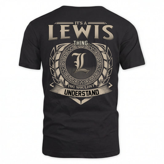 LEWIS HH88-K2–Personalized Name Quote Apparel “It’s an NAME Thing You Wouldn’t Understand”