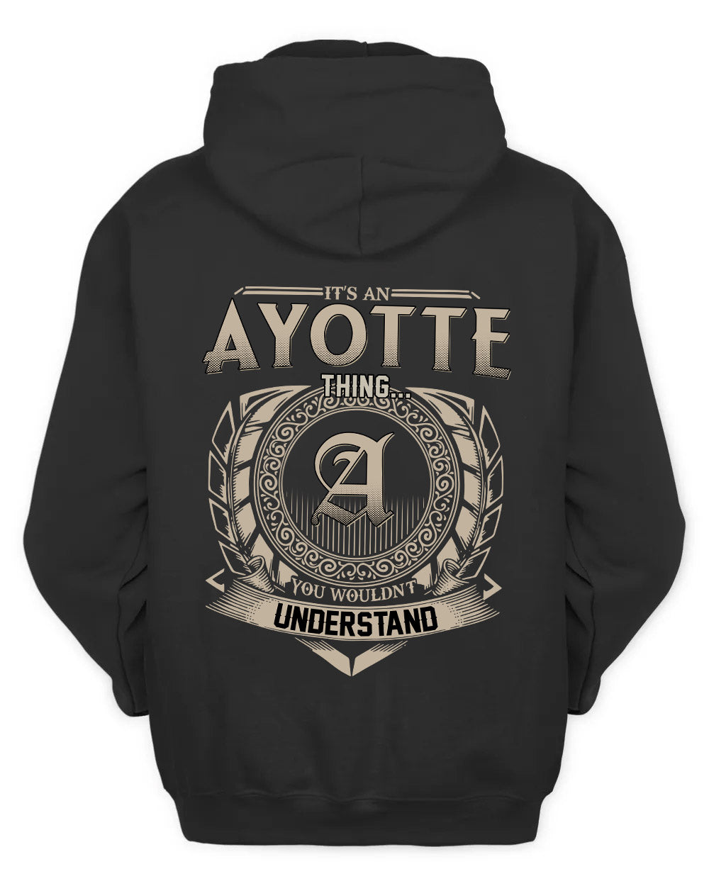 AYOTTE HH88-K2–Personalized Name Quote Apparel “It’s a/an NAME Thing You Wouldn’t Understand”