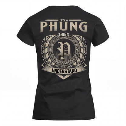PHUNG HH88-K2–Personalized Name Quote Apparel “It’s an NAME Thing You Wouldn’t Understand”
