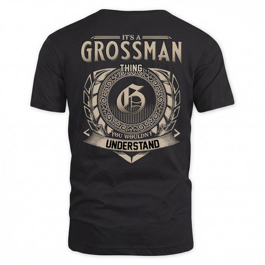 GROSSMAN HH88-K2–Personalized Name Quote Apparel “It’s a/an NAME Thing You Wouldn’t Understand”