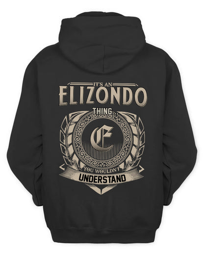 ELIZONDO HH88-K2–Personalized Name Quote Apparel “It’s a/an NAME Thing You Wouldn’t Understand”