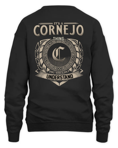 CORNEJO HH88-K2–Personalized Name Quote Apparel “It’s a/an NAME Thing You Wouldn’t Understand”