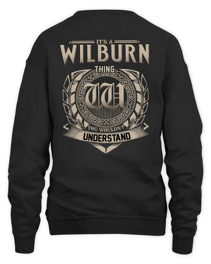 WILBURN HH88-K2–Personalized Name Quote Apparel “It’s a/an NAME Thing You Wouldn’t Understand”