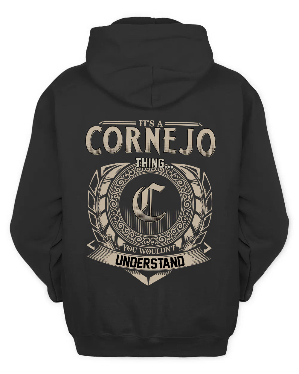 CORNEJO HH88-K2–Personalized Name Quote Apparel “It’s a/an NAME Thing You Wouldn’t Understand”
