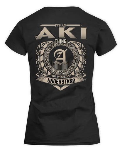 AKI HH88-K2–Personalized Name Quote Apparel “It’s a/an NAME Thing You Wouldn’t Understand”