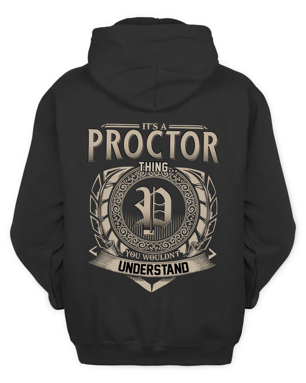 PROCTOR HH88-K2–Personalized Name Quote Apparel “It’s a/an NAME Thing You Wouldn’t Understand”