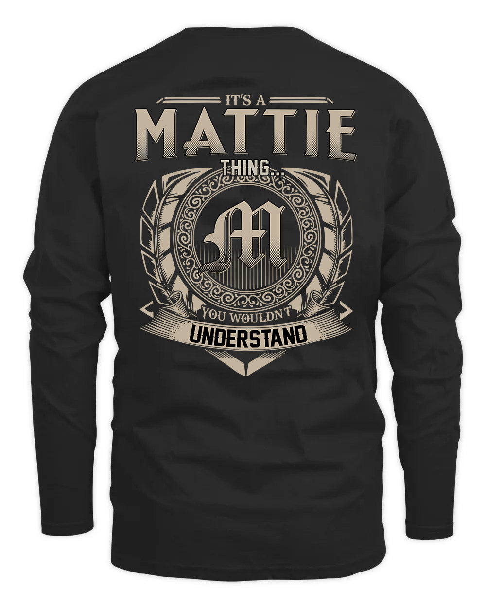 MATTIE HH88-K2–Personalized Name Quote Apparel “It’s a/an NAME Thing You Wouldn’t Understand”