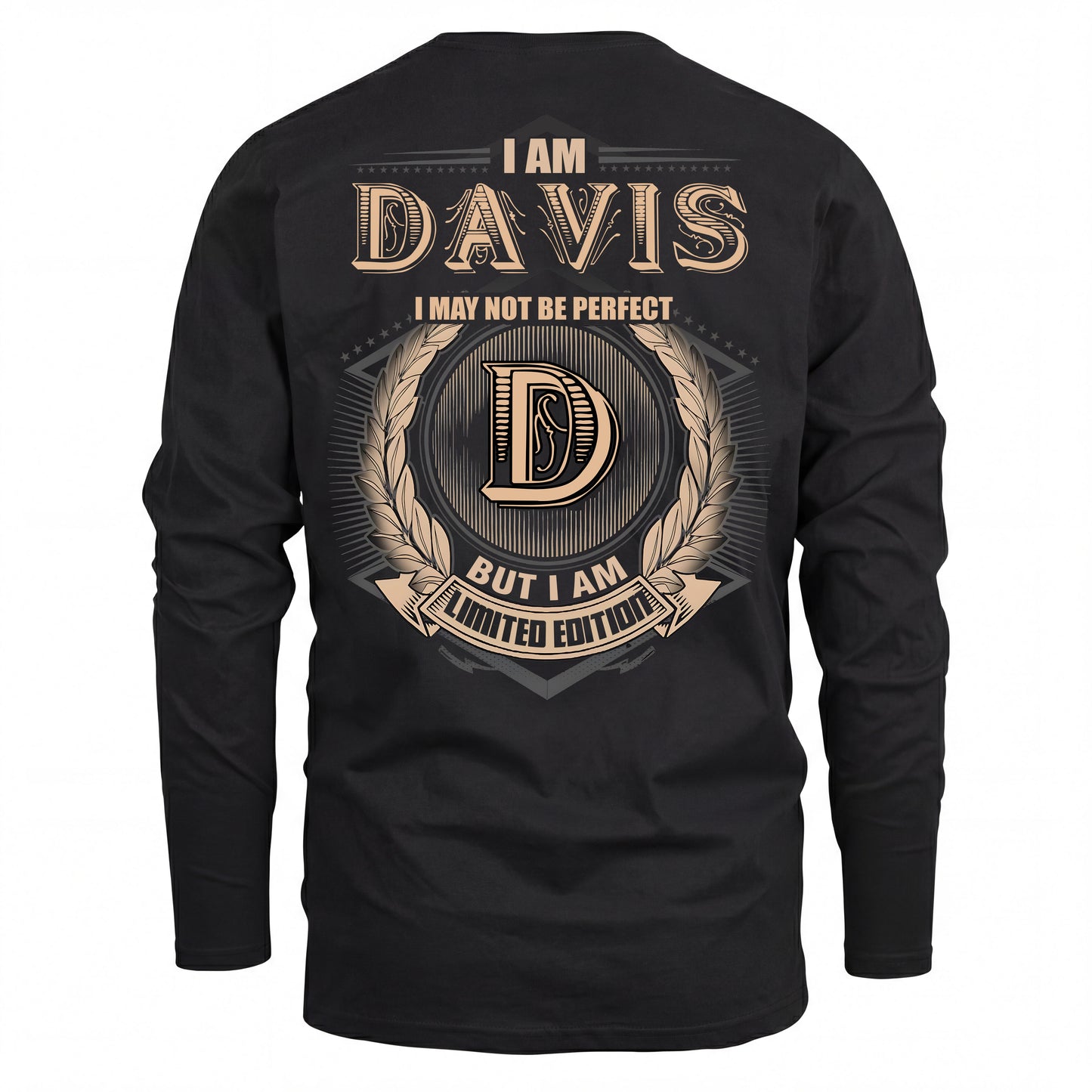 DAVIS 2K-101–Personalized Name Quote Apparel “I Am NAME May Not Be Perfect But I Am Limited Edition”