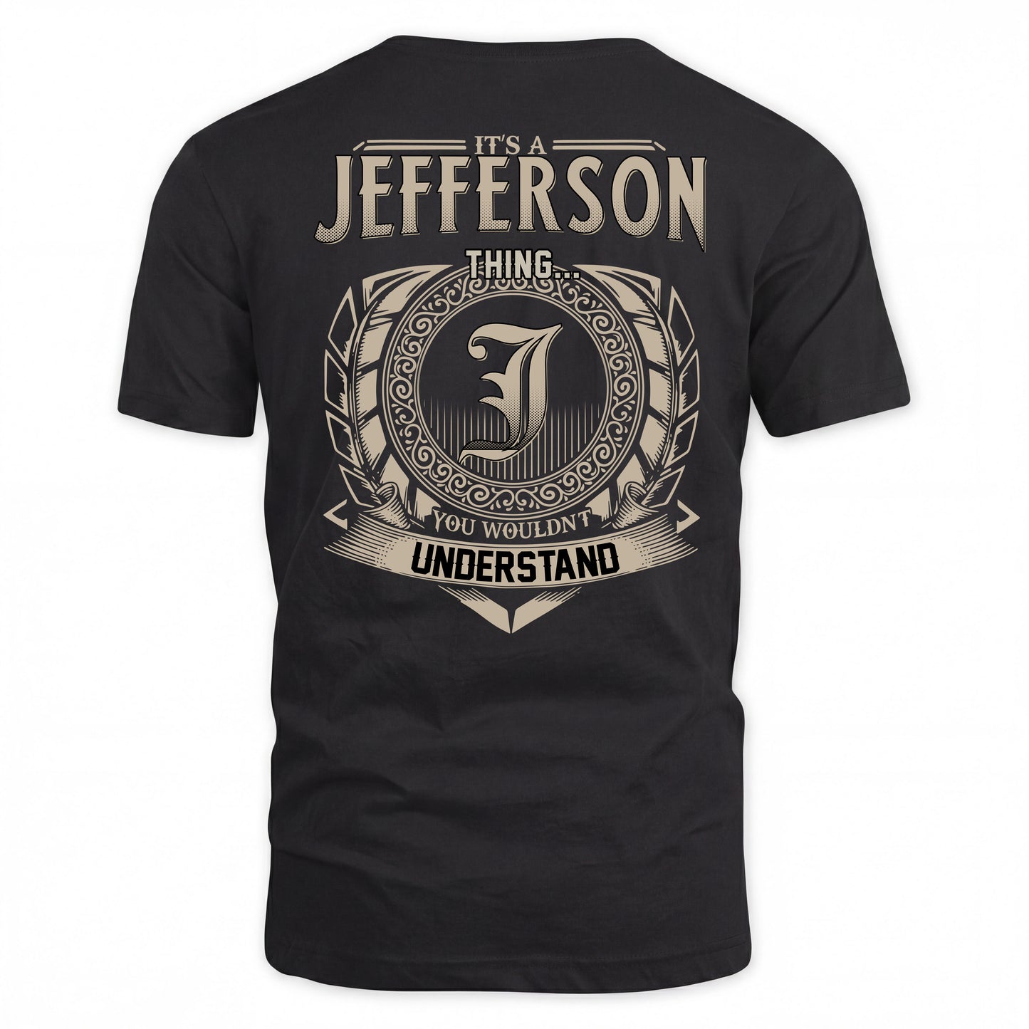 JEFFERSON HH88-K2–Personalized Name Quote Apparel “It’s a/an NAME Thing You Wouldn’t Understand”