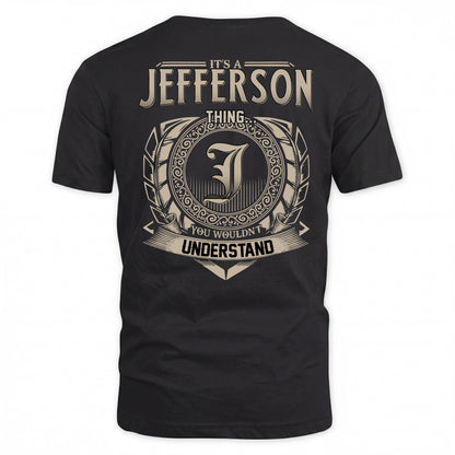 JEFFERSON HH88-K2–Personalized Name Quote Apparel “It’s a/an NAME Thing You Wouldn’t Understand”