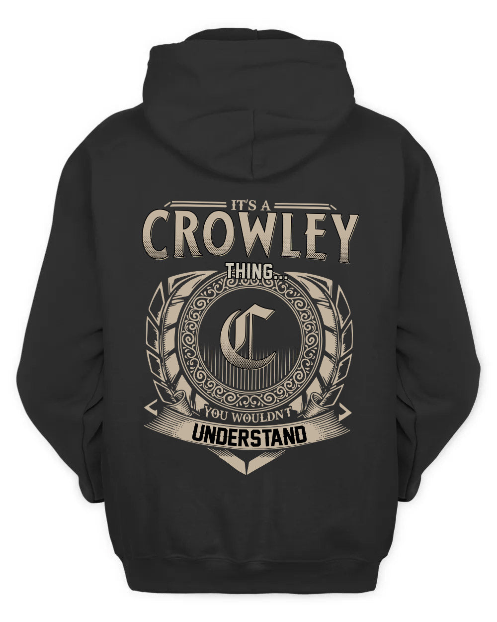CROWLEY HH88-K2–Personalized Name Quote Apparel “It’s a/an NAME Thing You Wouldn’t Understand”