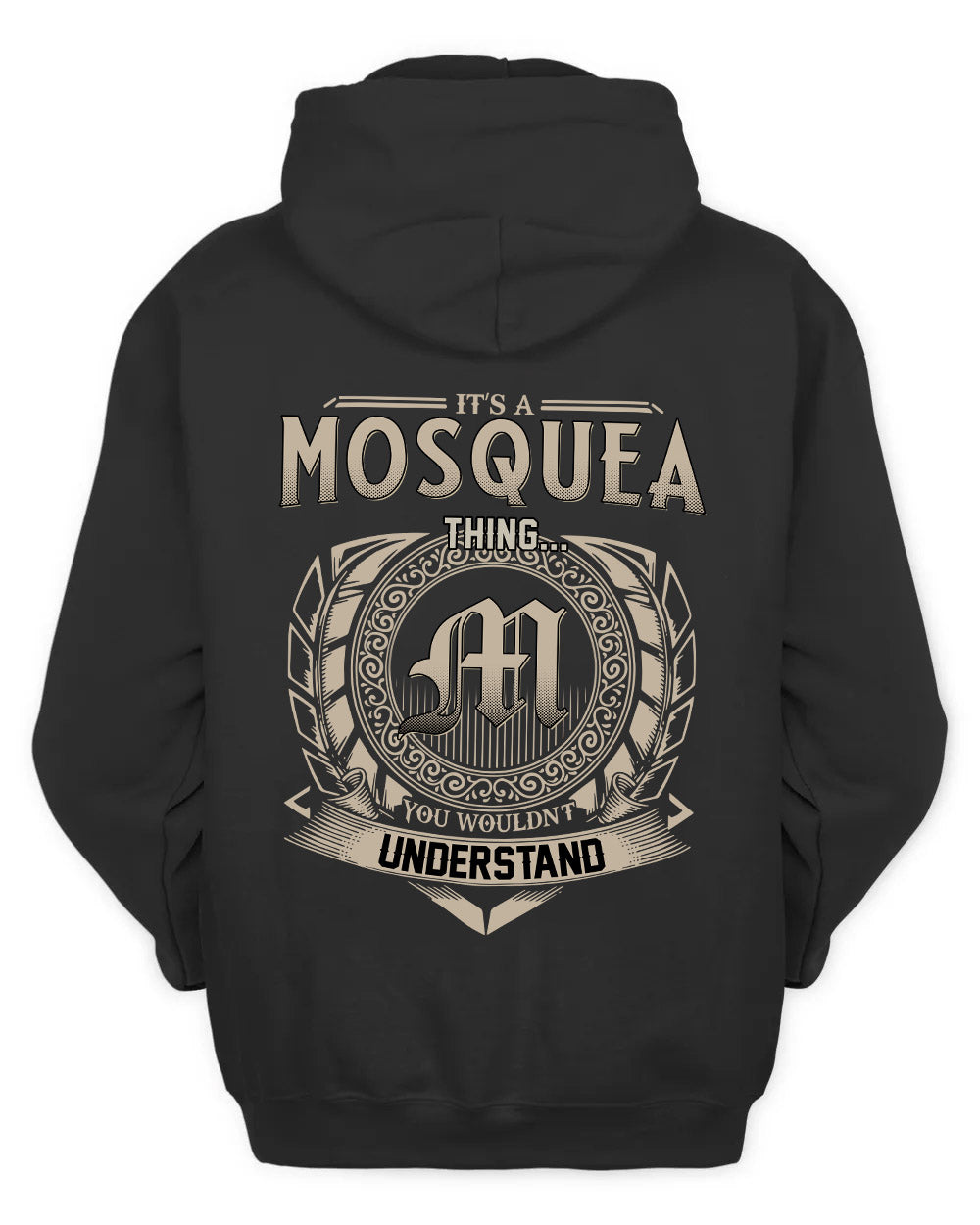 MOSQUEA HH88-K2–Personalized Name Quote Apparel “It’s a/an NAME Thing You Wouldn’t Understand”