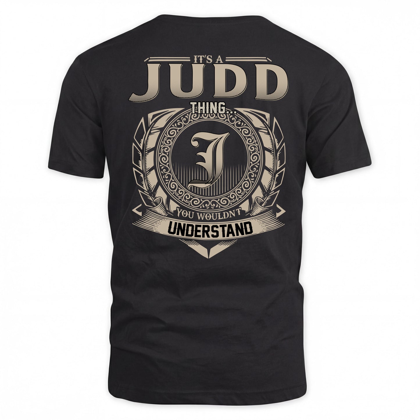 JUDD HH88-K2–Personalized Name Quote Apparel “It’s a/an NAME Thing You Wouldn’t Understand”