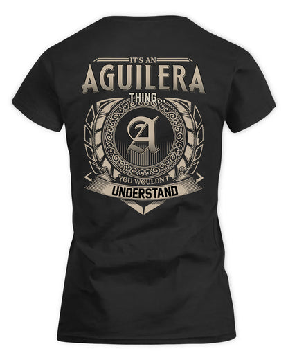 AGUILERA HH88-K2–Personalized Name Quote Apparel “It’s a/an NAME Thing You Wouldn’t Understand”