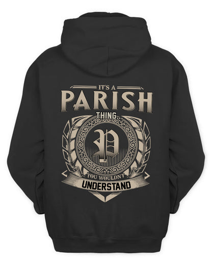 PARISH HH88-K2–Personalized Name Quote Apparel “It’s a/an NAME Thing You Wouldn’t Understand”