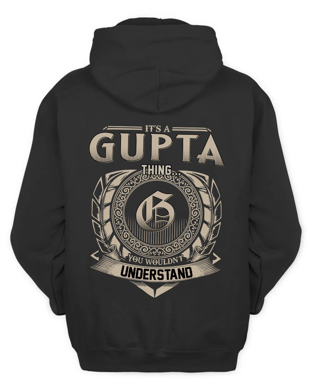 GUPTA HH88-K2–Personalized Name Quote Apparel “It’s a/an NAME Thing You Wouldn’t Understand”