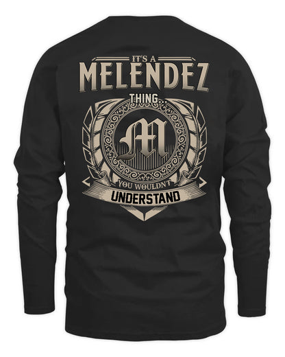 MELENDEZ HH88-K2–Personalized Name Quote Apparel “It’s a/an NAME Thing You Wouldn’t Understand”