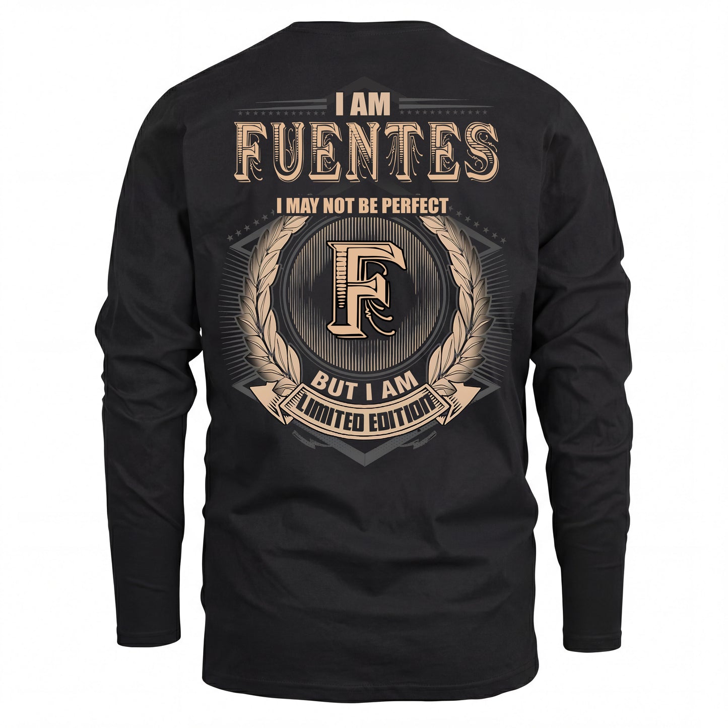 FUENTES 2K-101–Personalized Name Quote Apparel “I Am NAME May Not Be Perfect But I Am Limited Edition”