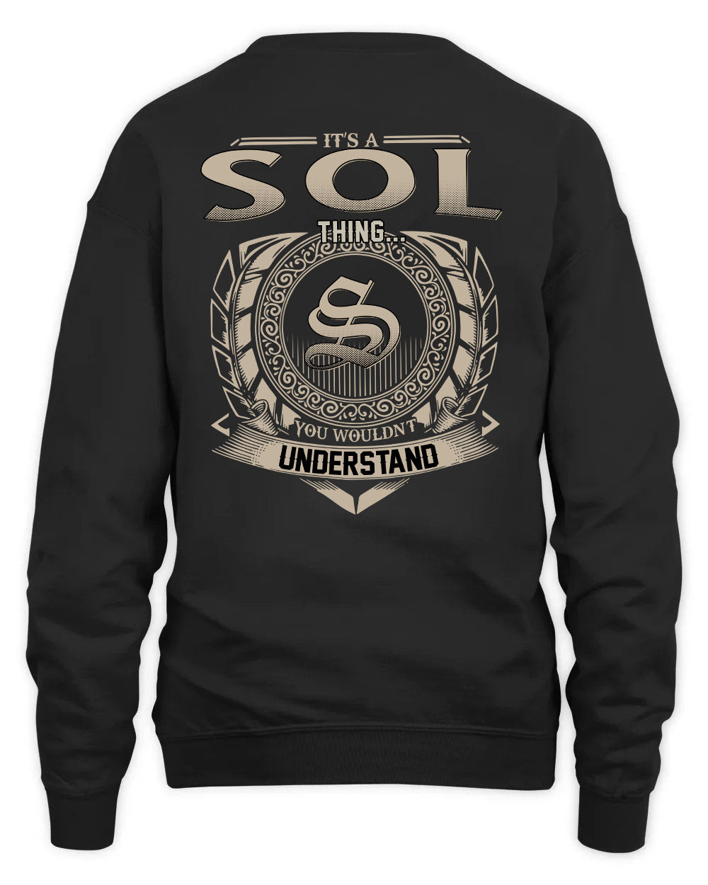 SOL HH88-K2–Personalized Name Quote Apparel “It’s a/an NAME Thing You Wouldn’t Understand”