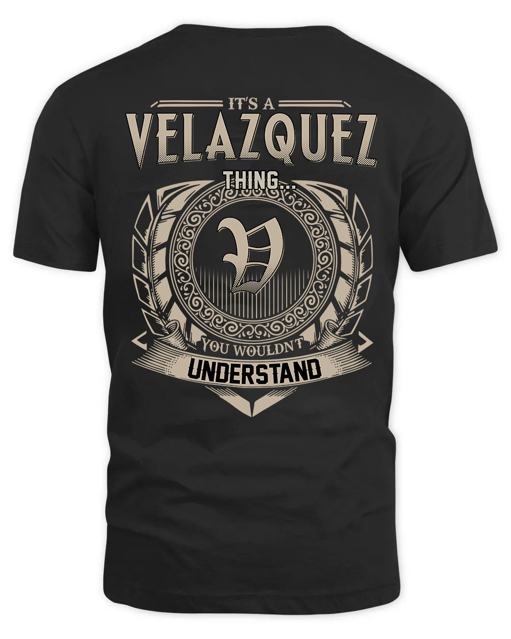 VELAZQUEZ HH88-K2–Personalized Name Quote Apparel “It’s a/an NAME Thing You Wouldn’t Understand”