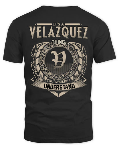 VELAZQUEZ HH88-K2–Personalized Name Quote Apparel “It’s a/an NAME Thing You Wouldn’t Understand”