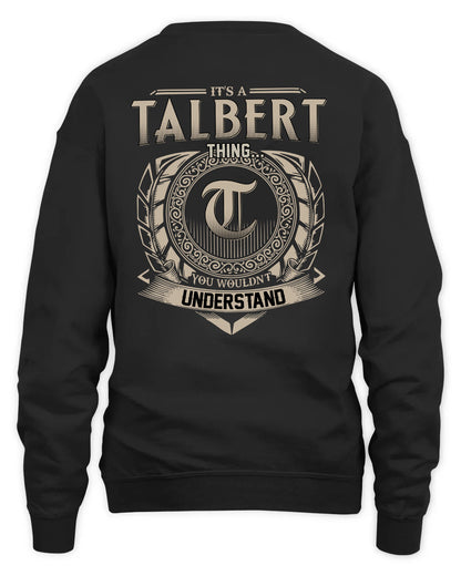 TALBERT HH88-K2–Personalized Name Quote Apparel “It’s a/an NAME Thing You Wouldn’t Understand”