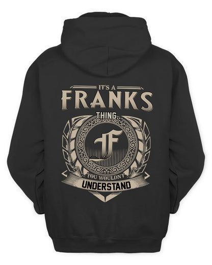 FRANKS HH88-K2–Personalized Name Quote Apparel “It’s a/an NAME Thing You Wouldn’t Understand”