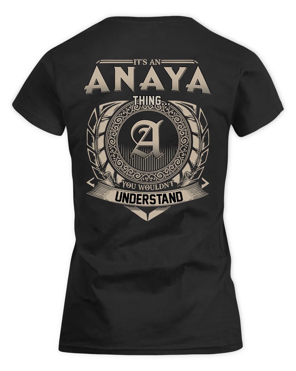 ANAYA HH88-K2–Personalized Name Quote Apparel “It’s a/an NAME Thing You Wouldn’t Understand”