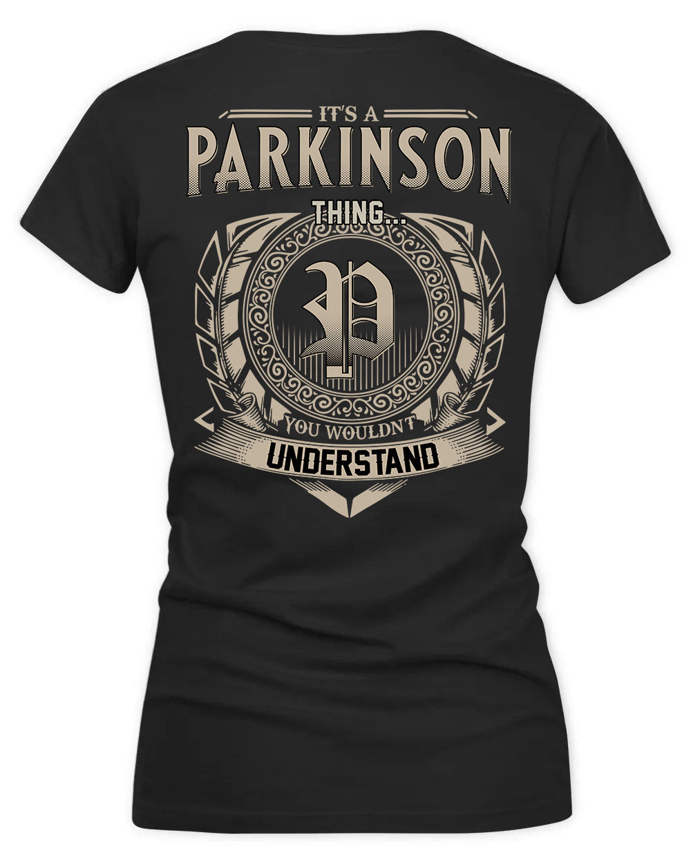 PARKINSON HH88-K2–Personalized Name Quote Apparel “It’s a/an NAME Thing You Wouldn’t Understand”