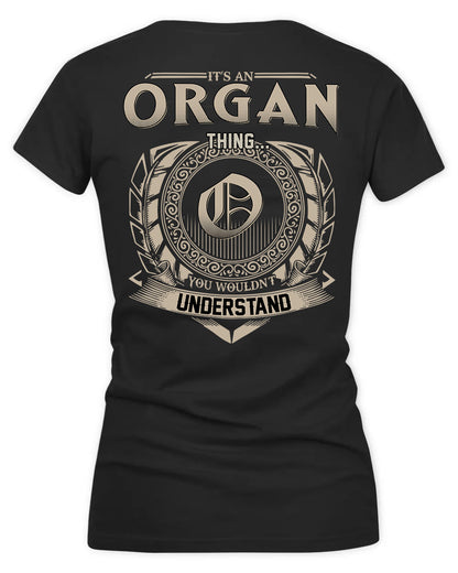 ORGAN HH88-K2–Personalized Name Quote Apparel “It’s a/an NAME Thing You Wouldn’t Understand”
