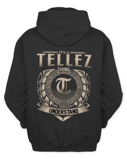 TELLEZ HH88-K2–Personalized Name Quote Apparel “It’s a/an NAME Thing You Wouldn’t Understand”