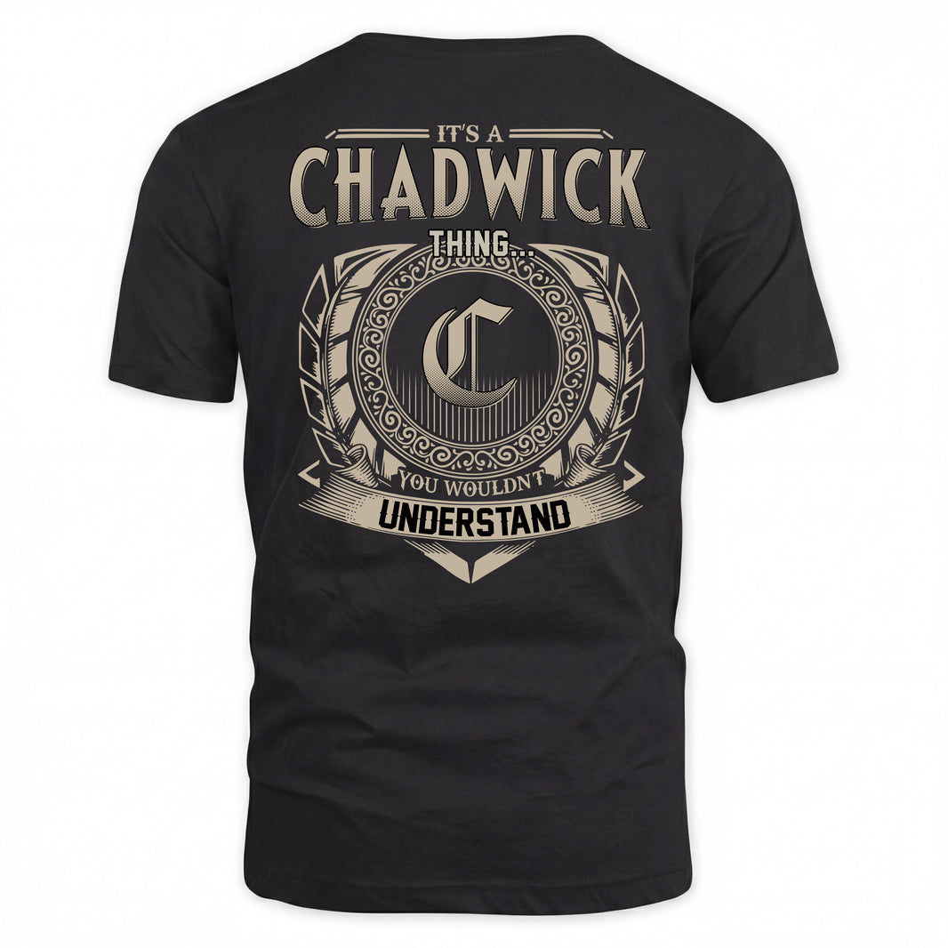 CHADWICK HH88-K2–Personalized Name Quote Apparel “It’s a/an NAME Thing You Wouldn’t Understand”