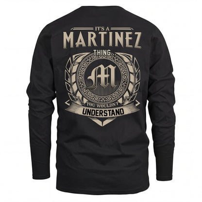 MARTINEZ HH88-K2–Personalized Name Quote Apparel “It’s an NAME Thing You Wouldn’t Understand”