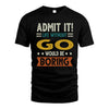 GO HH88-K2–Personalized Funny Quote Apparel “Life Without NAME Would Be Boring”